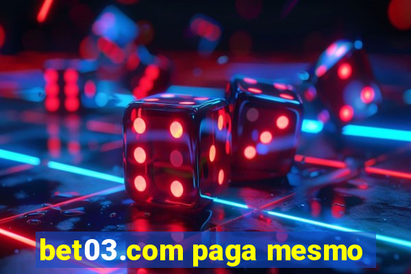 bet03.com paga mesmo